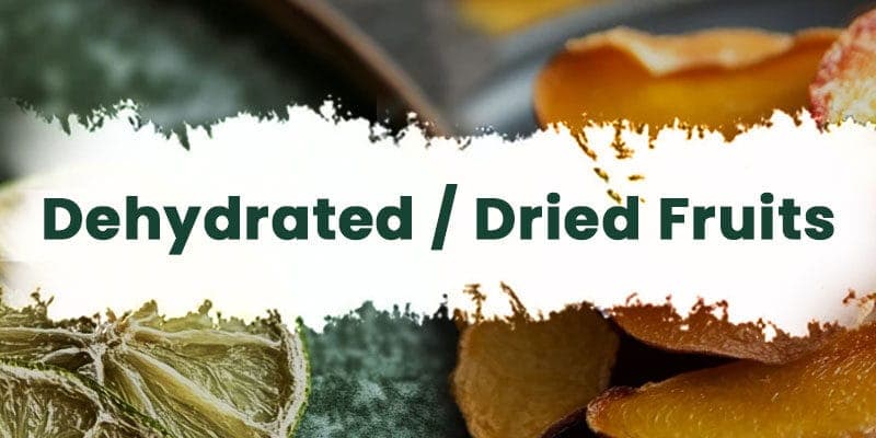 Dehydrated fruits