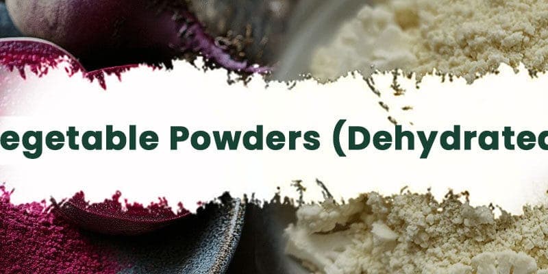 Vegetable powders